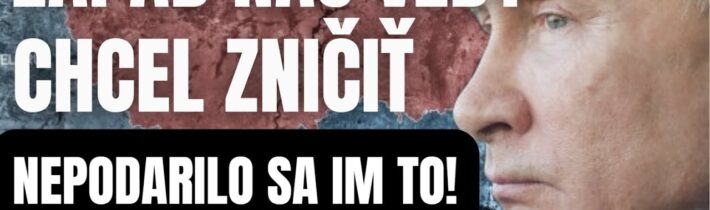 Analytik odhalil pravdu o Rusku. Plány západu sa nikdy nepodarili a stroskotávaju na tomto