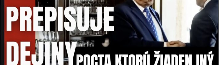 Fico prepisuje ddejiny. Pocta ktorú žiaden iný Slovák nezažil je tu. Fico bol osobne pri historickom