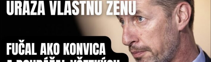 Šimečkové dieťa plače a fučí ako konvica. Ohavne dourážal vlastnú ženu. Ako to mohol spraviť?