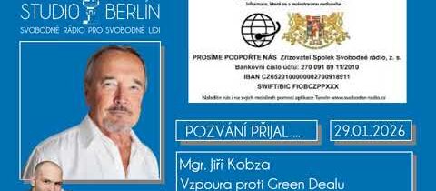 AUDIO – 2026-01-29 – Studio Berlín –  Mgr. Jiří Kobza – Vzpoura proti Green Dealu