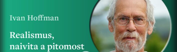 Ivan Hoffman: Realismus, naivita a pitomost