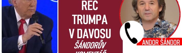 Šándor promptně reaguje na Trumpovu řeč v Davosu | Mimořádně