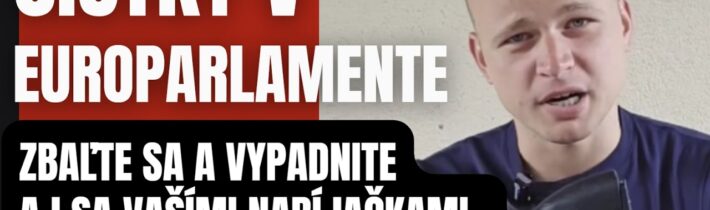 VZBURA! Čistky v Europalamente začali. Zbaľte sa a vypadnite s tými vašími sprostosťami