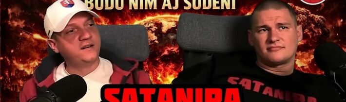 SATANIRA LIVE STREAM #135 Prichádzajú s ohňom, budú ním aj súdení!
