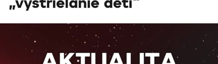 Podľa informácií TV Markíza v ňom malo byť údajne uvedené, že vystrieľajú deti v… @Jajka Správy post 2026-03-12 09:45:40