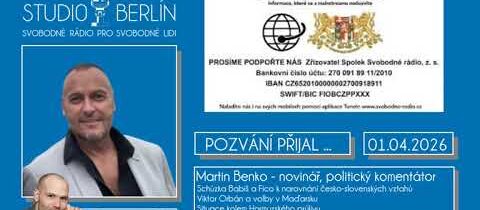 AUDIO-2026-04-01-Studio Berlín – Martin Benko – Schůzka Babiš a Fico k narovnání česko-slovenských..