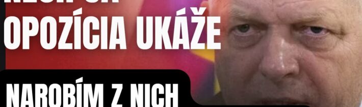 Nech sa ukáže opozícia. Narobim z nich kúsky a uvidíme čo spravia