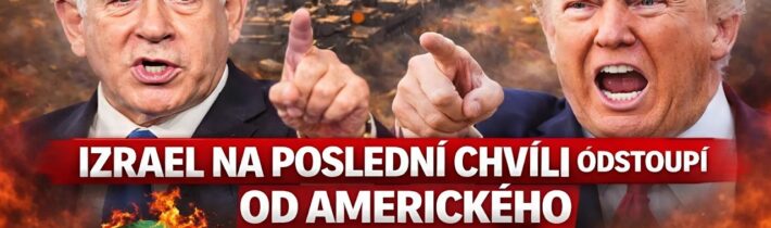 Izrael Na Poslední Chvíli Odstoupí Od Amerického „Velkého Plánu“ V Íránu.