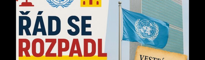 Náš svět už zemřel: Charta OSN i Vestfálský mír zanikají. Kdy se to dotkne nás?