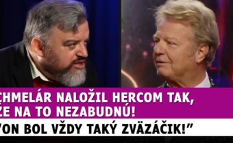 Chmelár NALOŽIL hercom tak, že na to tak skoro nezabudnú
