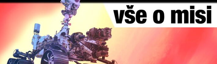 Mars rover Perseverance [Srovnání s Curiosity/ Místo přistání/ Helikoptéra Ingenuity]