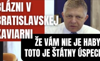 Fico žne úspech ako HROM,, vo svete! No doma ho za to lynčujú kaviarenský povľači a červené denníky