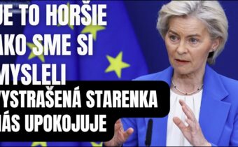 Je to horšie ako sme si mysleli. Vystrašená Leyenová nás upokojuje. No skončíme ako Titanik?