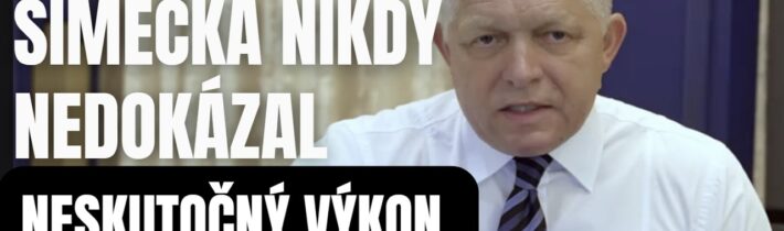 Toto by Šimečka nikdy nedokázal. Husársky kúsok Fica ohromuje Slovákov, len za 30 hodín a ..