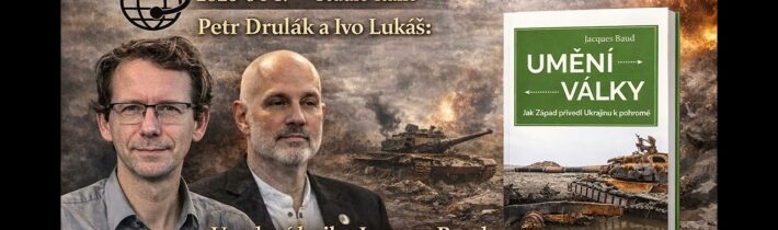 2026-04-17 – Studio Itálie –  Petr Drulák a Ivo Lukáš: Uvedení knihy Jacques Baud: Umění války…