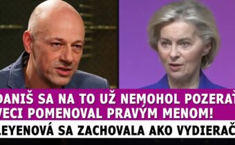 Daniš sa na to už nemohol pozerať: Leyenová sa zachovala ako VYDIERAČ