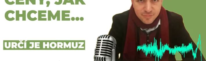 Regulujme ceny v ČR, jak chceme. Stejně je určí Hormuz…