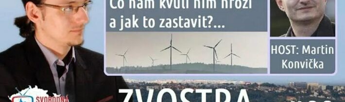 #99 Zvostra s Janem Sedláčkem, host Martin Konvička – Větrníky v ČR: Co nám hrozí a jak to zastavit?