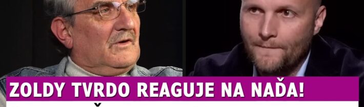 Zoldy si to vybavil s Naďom stručne a jasne