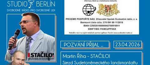 AUDIO – 2026-04-23 – Studio Berlín – Martin Říha – STAČILO! – Sjezd Sudetoněmeckého landsmanšaftu..