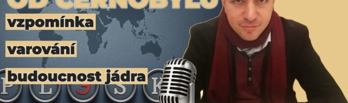 40 let od Černobylu: Vzpomínka, varování a budoucnost jádra | KUK-26-4-026