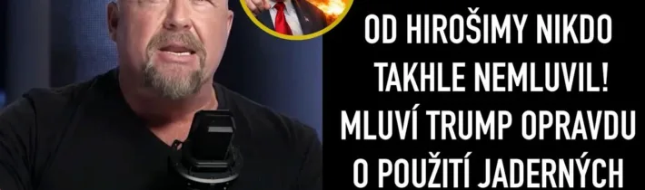 Trumpova hrozba Íránu – Mluví americký prezident skutečně o jaderných zbraních?