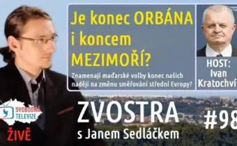 #98 Zvostra s Janem Sedláčkem, host Ivan Kratochvíl – Je konec Orbána koncem Mezimoří?