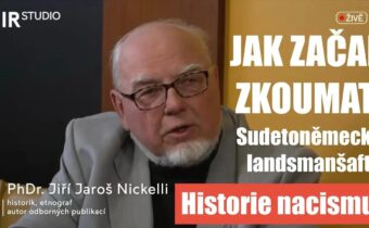 Jak začal zkoumat nacismus⁉️Jiří Jaroš Nickelli Sudetoněmecká otázka