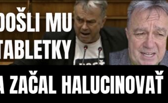 Pročkovi došli tabletky. Začal halucinovať priamo pred kamerou o zásahu zo zahraničia. A dokazy?