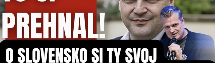 TO SI PREHNAL! Svoj špianvý jazyk si ty o Slovensko optierať nebudeš! Je to náš najlepší partner