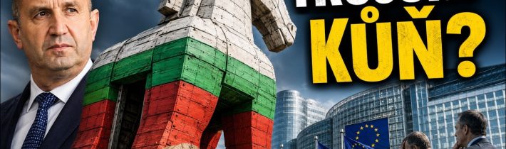 Je Bulharsko trojský kůň? Co Brusel nechce říkat