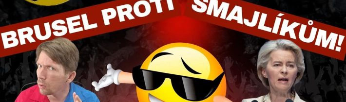 Zprávy 22 2026Bruselu se nelíbí EMOJI! Odsouzen za pravdu! A začne třetí světová? – POLITICKY NEKOREKTNÍ ZPRÁVY 22/2026
