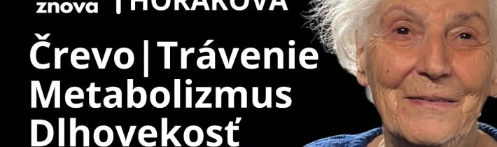 Prof. Horáková: Črevo, Mozog, Alzheimer, Dlhovekosť. Vplyv mikrobioty na Mozog, Cievy. 2 diel.
