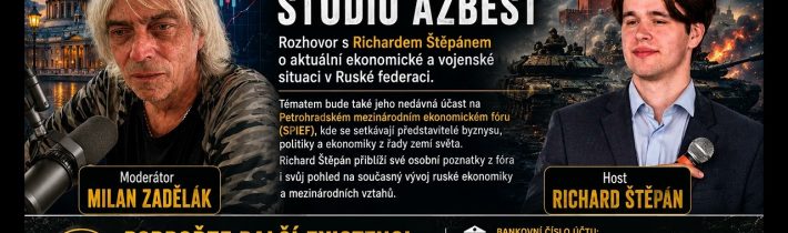 2026-06-25 – Studio AZbest – Rozhovor s Richardem Štěpánem o aktuální ekonomické a vojenské situaci