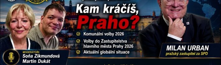 2026-07-07 – Studio Kladno – Milan Urban, pražský zastupitel za SPD – Kam kráčíš, Praho?