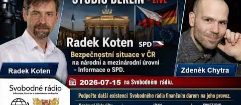 AUDIO – 2026-07-15 – Studio Berlín –  Radek Koten SPD – Bezpečnostní situace v ČR…