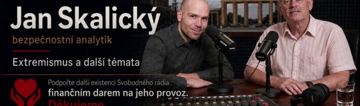 2026-07-29 – Studio Berlín – Jan Skalický – bezpečnostní analytik – Extremismus a další témata