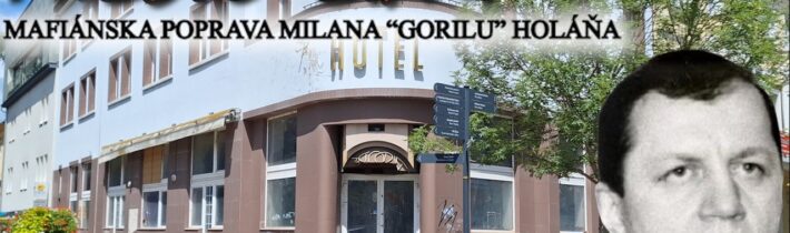 Miesto činu popravy Milana „Gorilu“ Holáňa