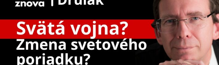 Petr Drulák: Je to svätá vojna? Koniec západu, aký poznáme, chaos?! Čo sa mení a na čo sa pripraviť?