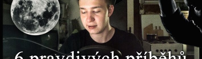 6 pravdivých příběhů, po kterých už nepůjdete spát