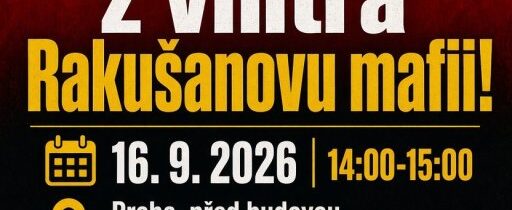 Demonstrace: Vymeťte z vnitra Rakušanovu mafii