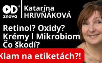 Ako si vybrať krém na tvár? Retinol, oxidy, hormóny. Čo funguje? KLAM na etiketách. Katka Hrivňáková