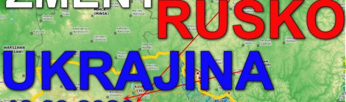 ZMENY NA FRONTOCH UKRAJINA RUSKO. KTO POSTUPUJE ?