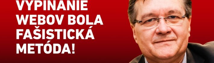 ŠTEFAN NIŽŇANSKÝ: VYPÍNANIE WEBOV BOLA FAŠISTICKÁ METÓDA!