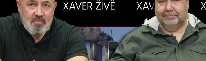 Věříte na oficiální verzi 11. září? | Xaver ŽIVĚ #385