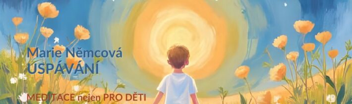 Marie Němcová, Usínání – MEDITACE nejen PRO DĚTI