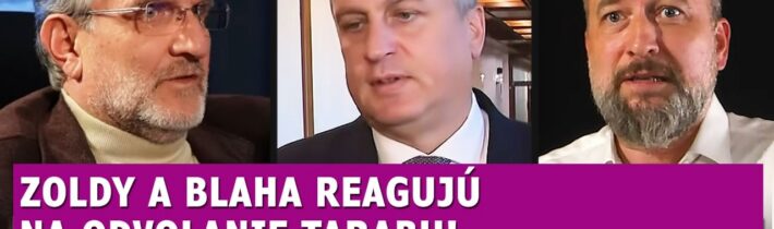 Zoldy a Blaha reagujú na odvolanie Tarabu: Už VIEM, ako vládnu krízu vyriešiť
