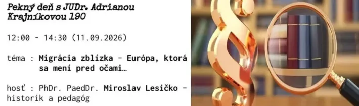 Pekný deň s JUDr. Adrianou Krajníkovou 190 Miroslav Lesičko 