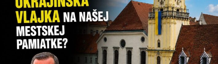 VALLO SA ZBLÁZNIL, UKRAJINSKÁ VLAJKA NA RADNIČNEJ VEŽIVážení občania; až teraz s…