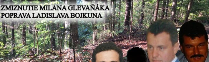 Miesto činu popravy Ladislava Bojkuna (+ zmiznutie Milana Glevaňáka) [ČERNÁKOVCI 2.ČASŤ]